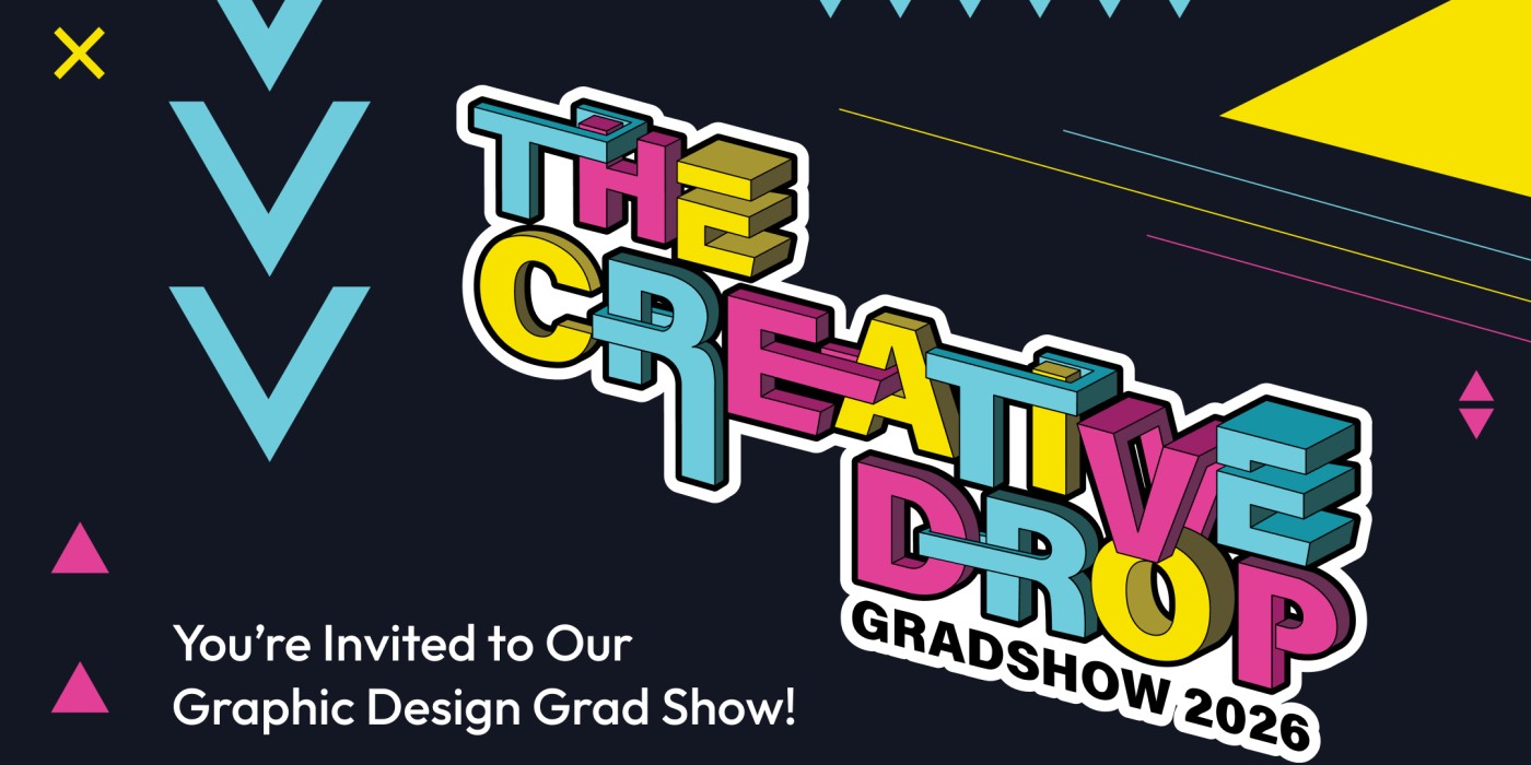 Graphic invitation for “The Creative Drop: Grad Show 2026” at Fanshawe College, featuring colorful 3D lettering and geometric shapes on a dark background. Event details: August 13, 6:00 PM to 8:00 PM, in the Lounge at Innovation Village (F1049), Fanshawe College.