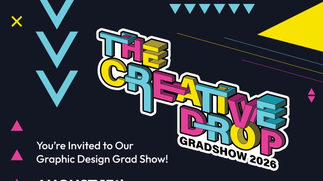 Graphic invitation for “The Creative Drop: Grad Show 2026” at Fanshawe College, featuring colorful 3D lettering and geometric shapes on a dark background. Event details: August 13, 6:00 PM to 8:00 PM, in the Lounge at Innovation Village (F1049), Fanshawe College.