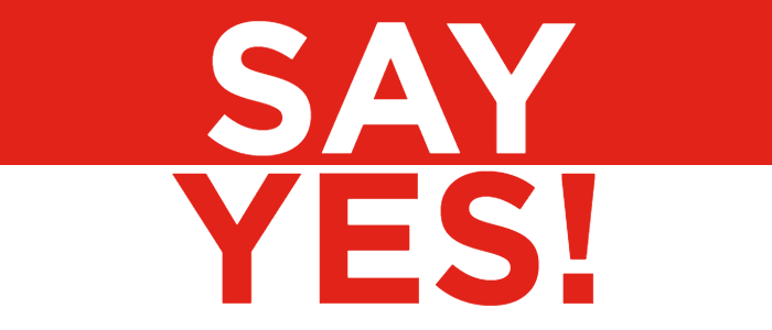 SAY YES